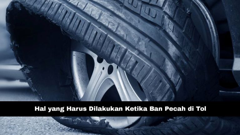 Ban Pecah Di Jalan Tol?, Jangan Panik, Segera Lakukan Ini ...