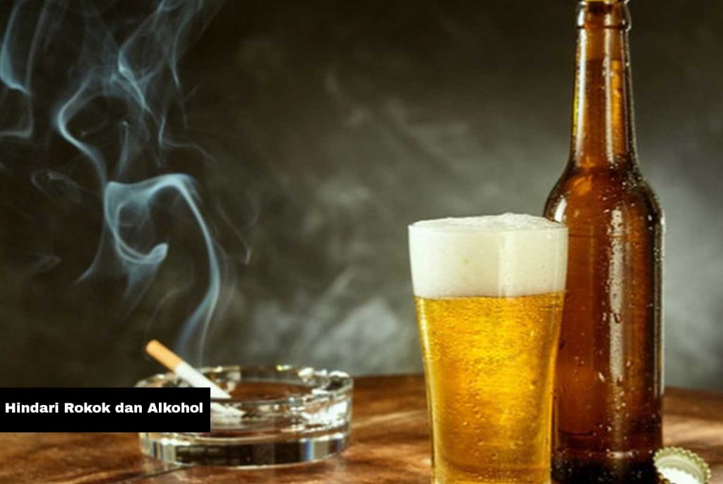 Hindari Rokok dan Alkohol